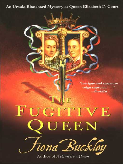 Title details for The Fugitive Queen by Fiona Buckley - Wait list